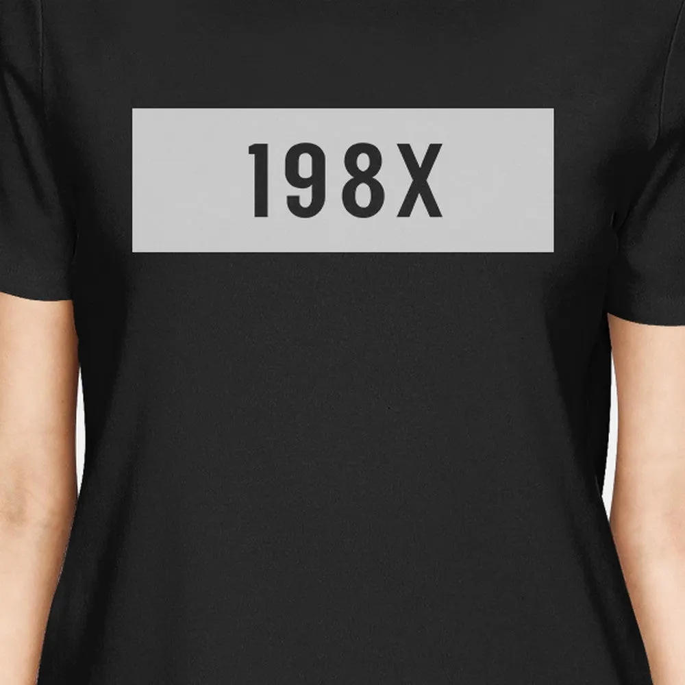 198X Womens Black Short Sleeve T Shirt Unique Design Gift Idea