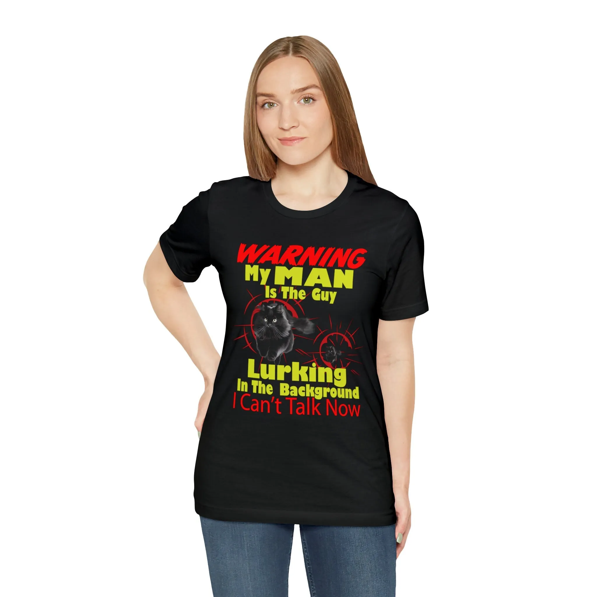 Etsy T-Shirt Warning my man is lurking in the background | M23 designs cute Funny Graphics T-shirt